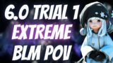 FFXIV – Endwalker Extreme Trial #1 First Clear BLM POV (6,055 DPS)