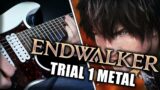 FFXIV Endwalker – Trial #1 goes Metal