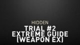 FFXIV Endwalker – Trial #2 EXTREME Guide (Weapon EX)