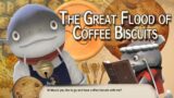 FFXIV the Great Flood of Coffee Biscuits