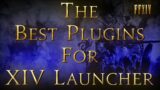 The Best Plugins For XIV Launcher – FFXIV #Addons