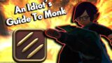 An Idiot's Guide to MONK!!! | FFXIV Endwalker | 6.0