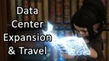 Data Center Expansion And Travel – FFXIV