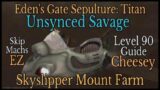 Eden's Gate Sepulture Savage (Titan Unsynced Lvl90) Mount Farm FFXIV