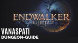FFXIV 6.0 ENDWALKER – Vanaspati Dungeon Guide / Final Fantasy 14 Deutsch German