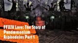 FFXIV Lore: The Story of Pandaemonium Asphodelos Part 1 (Endwalker)