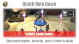 FFXIV Unlock Emote Shush – Death Unto Dawn (Solo Duty Guide) – Story 0740 – Shadowbringers