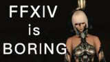 FFXIV is Boring