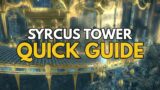 Syrcus Tower Quick Guide 2021 – FFXIV Raid