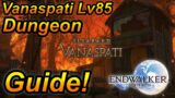 Vanaspati FFXIV Level 85 Dungeon Guide