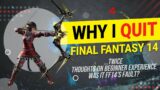 What Made Me Quit Final Fantasy 14… Twice?! | LazyBeast