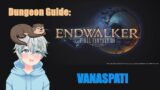 FFXIV Endwalker: Vanaspati Dungeon Guide
