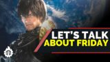 FFXIV Let's Talk About Friday