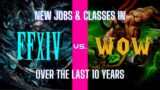 FFXIV vs. WoW: New Jobs & Class Specs Over the Past 10 Years
