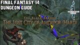 Final Fantasy 14 – Heavensward – The Lost City of Amdapor (Hard) – Dungeon Guide