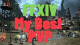 Final Fantasy XIV – My Best PVP!