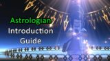 Introduction Guide To Astrologian – FFXIV Endwalker