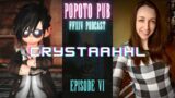Popoto Pub FFXIV Podcast: Episode 6 – @CrystAAHHL