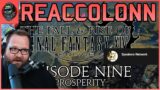 Prosperity! Accolonn REACTS to The Fall and Rise of Final Fantasy XIV Ep.9