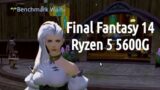 Ryzen 5 5600G | Final Fantasy 14 Online | 1080p playtest