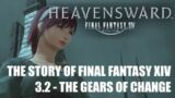 The Gears of Change – The Story of Final Fantasy XIV Heavensward 3.2