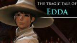 The tragic tale of Edda – FFXIV LORE