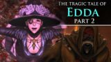 The tragic tale of Edda: Part 2 – FFXIV LORE