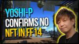 Yoshi-P Confirms NO Intentions For NFTs in FFXIV!