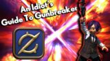 An Idiot's Guide to GUNBREAKER!!! | FFXIV Endwalker | 6.08