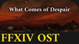 Endwalker Despair Theme "What Comes of Despair" – FFXIV OST