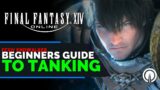 FFXIV Beginners Guide to Tanking | Endwalker Tanking Guide
