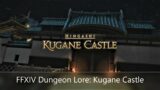 FFXIV Dungeon Lore: Kugane Castle