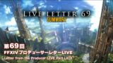 FFXIV: Letter from the Producer Live Part LXIX (69) Summary