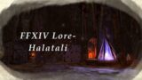 FFXIV Lore- Dungeon Delving into Halatali!
