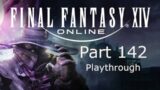 Final Fantasy 14 Part 142