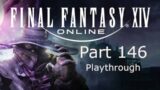Final Fantasy 14 Part 146