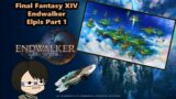 Final Fantasy XIV: Endwalker MSQ Reaction | Elpis Part 1