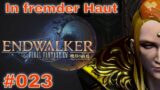 Final Fantasy XIV Online Endwalker ⚔️ In fremder Haut ⚔️23⚔️ Let's Play ⚔️ FFXIV ⚔️ Deutsch