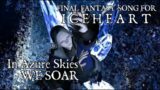 Sharm ~ In Azure Skies We Soar (An FFXIV song for Lady Iceheart)