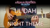 Sultana Dreaming (Ul'dah Night Theme) – FFXIV: A Realm Reborn | Fingerstyle Guitar