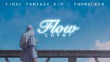 FFXIV – Flow (Cover)