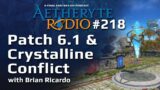 FFXIV Podcast Aetheryte Radio 218: Patch 6.1 & Crystalline Conflict with Brian Ricardo