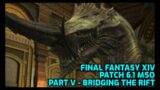 Final Fantasy XIV – Patch 6.1 – MSQ Part 5 – Bridging the Rift