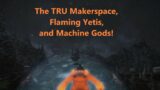Introducing the TRU Makerspace! – Final Fantasy 14