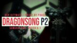 SAM PoV | Dragonsong's Reprise UItimate – Phase 2 (Thordan) – FFXIV Patch 6.1