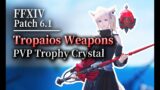 【FFXIV】All Tropaios Weapons Showcase | PVP Trophy Crystal | Patch 6.1