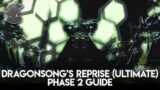 Dragonsong's Reprise (Ultimate) Phase 2 THORDAN Guide | FFXIV