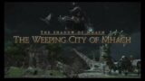 FFXIV Heavensward: The Weeping City of Mhach Raid