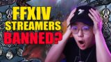 FFXIV STREAMERS ARE GETTING BANNED FOR THIS | FFXIV TOS