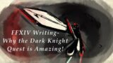 FFXIV Writing- Everybody Loves the Dark Knight Quests